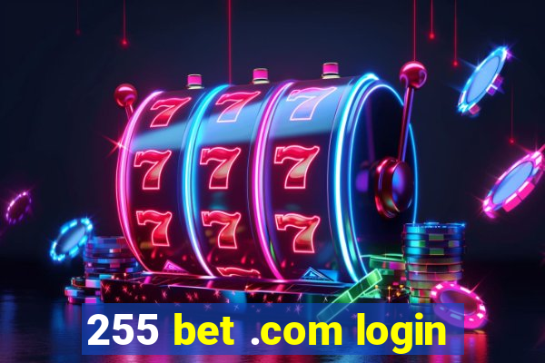 255 bet .com login